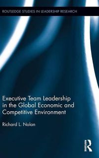 Cover image for Executive Team Leadership in the Global Economic and Competitive Environment