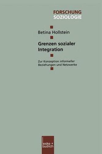 Cover image for Grenzen Sozialer Integration: Zur Konzeption Informeller Beziehungen Und Netzwerke