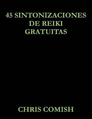 Cover image for 45 Sintonizaciones De Reiki Gratuitas