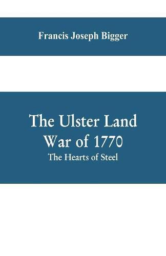 Cover image for The Ulster Land War of 1770: The Hearts of Steel