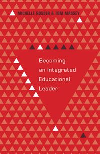 Cover image for Becoming an Integrated Educational Leader