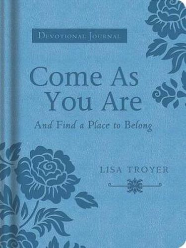 Cover image for Come as You Are: And Find a Place to Belong