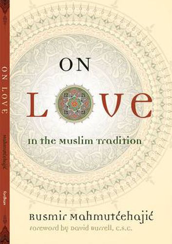 On Love: In the Muslim Tradition