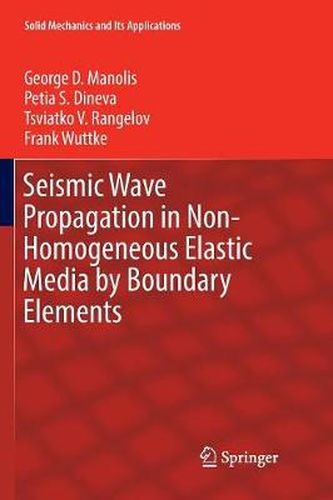 Cover image for Seismic Wave Propagation in Non-Homogeneous Elastic Media by Boundary Elements