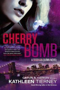 Cover image for Cherry Bomb: A Siobham Quinn Novel