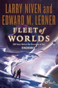 Cover image for Fleet of Worlds: 200 Years Before the Discovery of the Ringworld