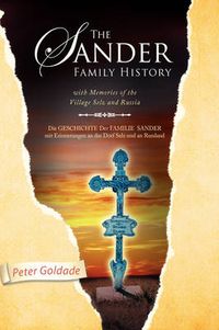 Cover image for The Sander Family History: With Memories of the Village Selz and Russia