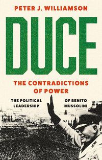 Cover image for Duce: The Contradictions of Power