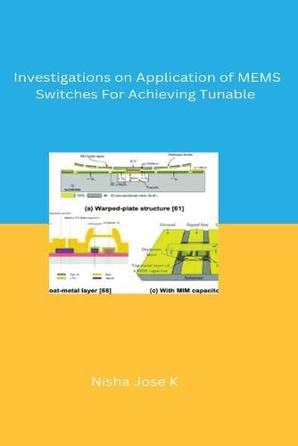 Cover image for Investigations on Application of MEMS Switches For Achieving Tunable