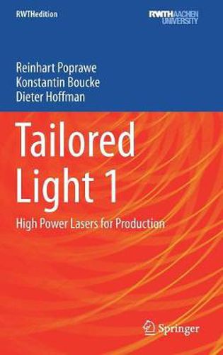 Cover image for Tailored Light 1: High Power Lasers for Production