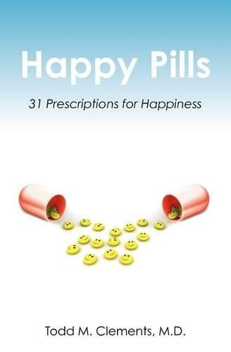 Cover image for Happy Pills: 31 Prescriptions for Happiness