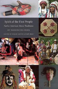 Cover image for Spirit of the First People: Native American Music Traditions of Washington State