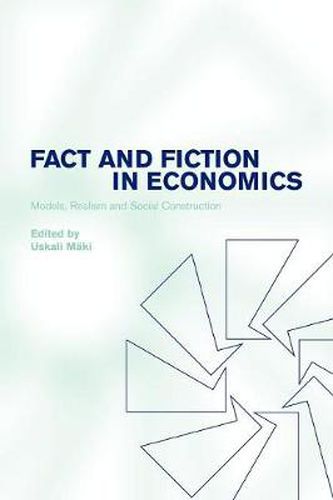 Cover image for Fact and Fiction in Economics: Models, Realism and Social Construction