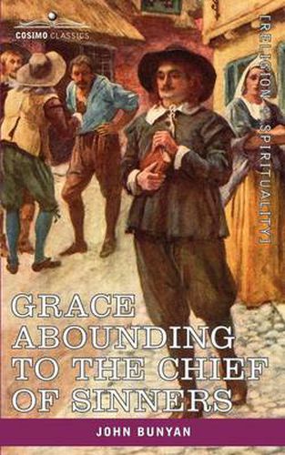 Cover image for Grace Abounding to the Chief of Sinners: In a Faithful Account of the Life and Death of John Bunyan