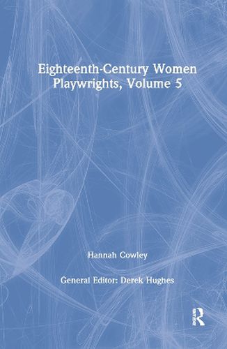 Cover image for Eighteenth-Century Women Playwrights, vol 5