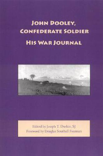 Cover image for John Dooley, Confederate Soldier: His War Journal