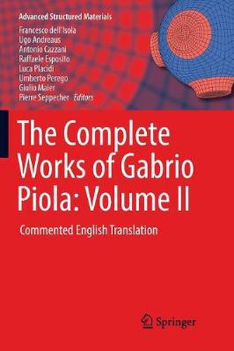 The Complete Works of Gabrio Piola: Volume II: Commented English Translation