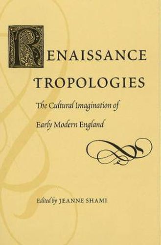 Cover image for Renaissance Tropologies: The Cultural Imagination of Early Modern England