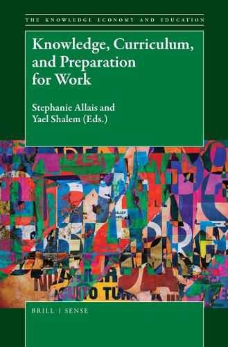 Cover image for Knowledge, Curriculum, and Preparation for Work