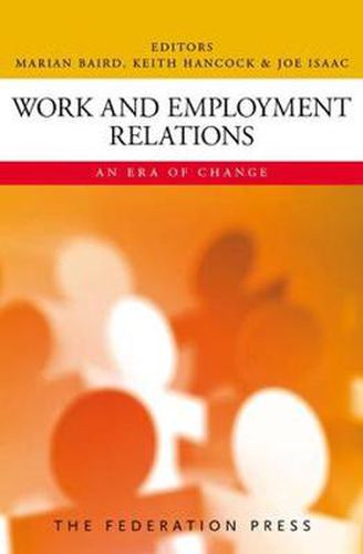 Work and Employment Relations: An Era of Change