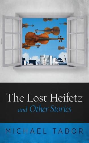 Cover image for The Lost Heifetz and Other Stories