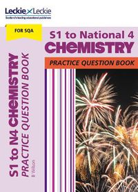 Cover image for S1 to National 4 Chemistry: Practise and Learn Cfe Topics