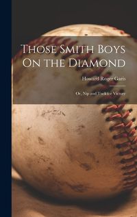 Cover image for Those Smith Boys On the Diamond