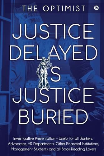 Cover image for Justice Delayed Is Justice Buried