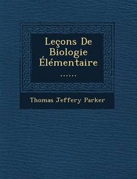 Cover image for Lecons de Biologie Elementaire ......