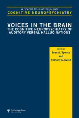Cover image for Voices in the Brain: The Cognitive Neuropsychiatry of Auditory Verbal Hallucinations: A Special Issue of Cognitive Neuropsychiatry