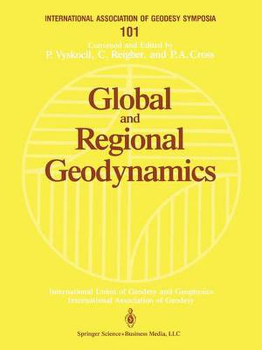 Cover image for Global and Regional Geodynamics: Symposium No. 101 Edinburgh, Scotland, August 3-5, 1989