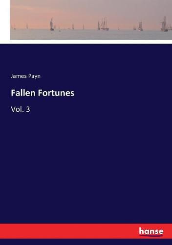 Cover image for Fallen Fortunes: Vol. 3