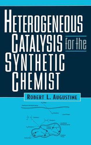 Cover image for Heterogeneous Catalysis for the Synthetic Chemist