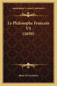 Cover image for Le Philosophe Francois V3 (1650)