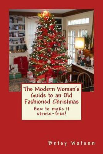 Cover image for The Modern Woman's Guide to an Old Fashioned Christmas