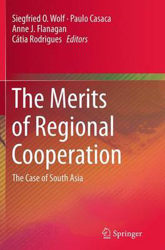 Cover image for The Merits of Regional Cooperation: The Case of South Asia