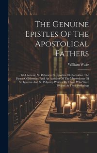 Cover image for The Genuine Epistles Of The Apostolical Fathers