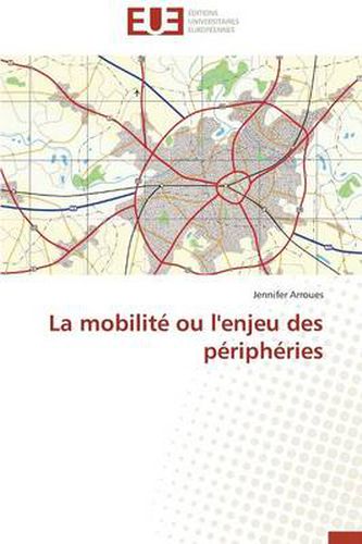 Cover image for La Mobilit Ou l'Enjeu Des P riph ries