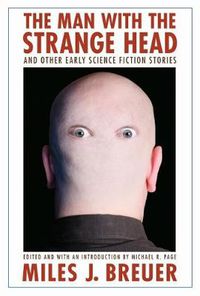 Cover image for The Man with the Strange Head and Other Early Science Fiction Stories