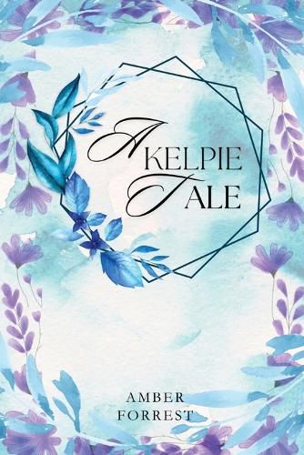 Cover image for A Kelpies Tale