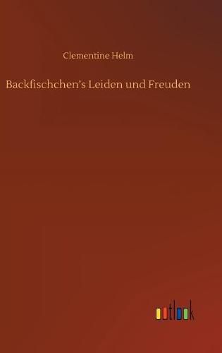 Cover image for Backfischchen's Leiden und Freuden