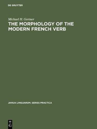 Cover image for The Morphology of the Modern French Verb