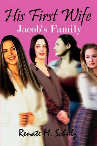 Cover image for His First Wife: Jacob's Family