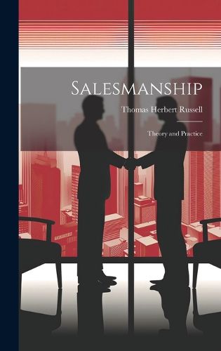 Cover image for Salesmanship; Theory and Practice