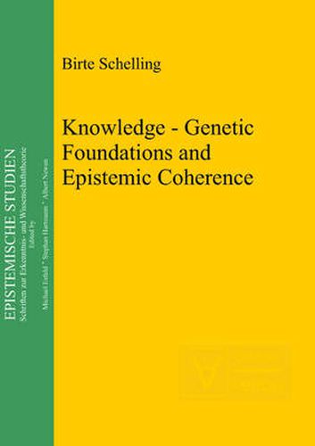 Cover image for Knowledge - Genetic Foundations and Epistemic Coherence