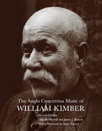 Cover image for The Anglo Concertina Music of William Kimber