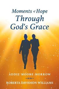 Cover image for Moments of Hope Through God's Grace