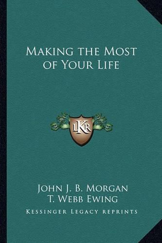 Making the Most of Your Life