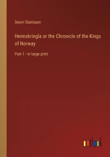 Cover image for Heimskringla or the Chronicle of the Kings of Norway