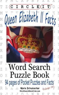 Cover image for Circle It, Queen Elizabeth II Facts, Word Search, Puzzle Book